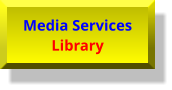 Media Services Library Media Services Library