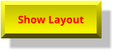 Show Layout Show Layout