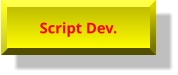 Script Dev. Script Dev.