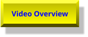 Video Overview Video Overview