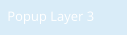 Popup Layer 3