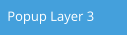 Popup Layer 3